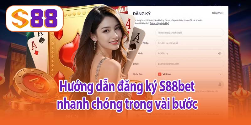 Hướng dẫn đăng ký S88bet nhanh chóng trong vài bước