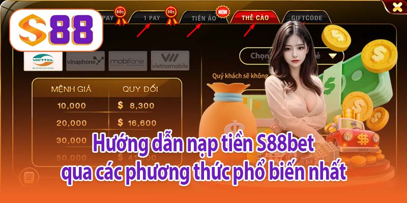 Hướng dẫn nạp tiền S88bet qua các phương thức phổ biến nhất