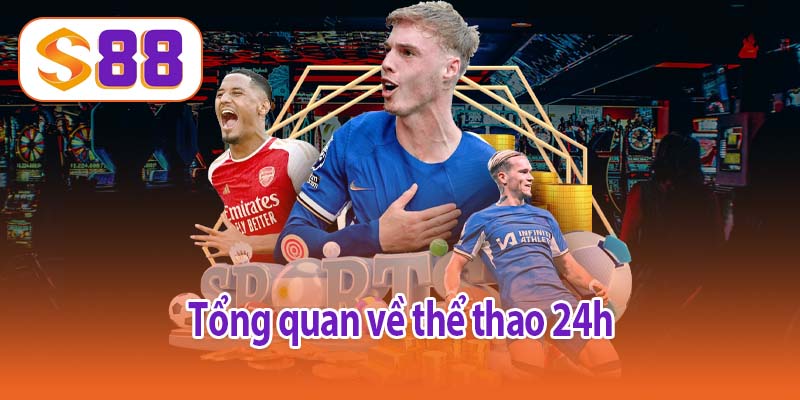 Tổng quan về thể thao 24h